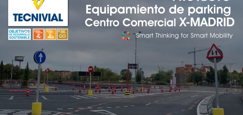 PROYECTO | Equipamiento de Parking en Centro Comercial X-MADRID